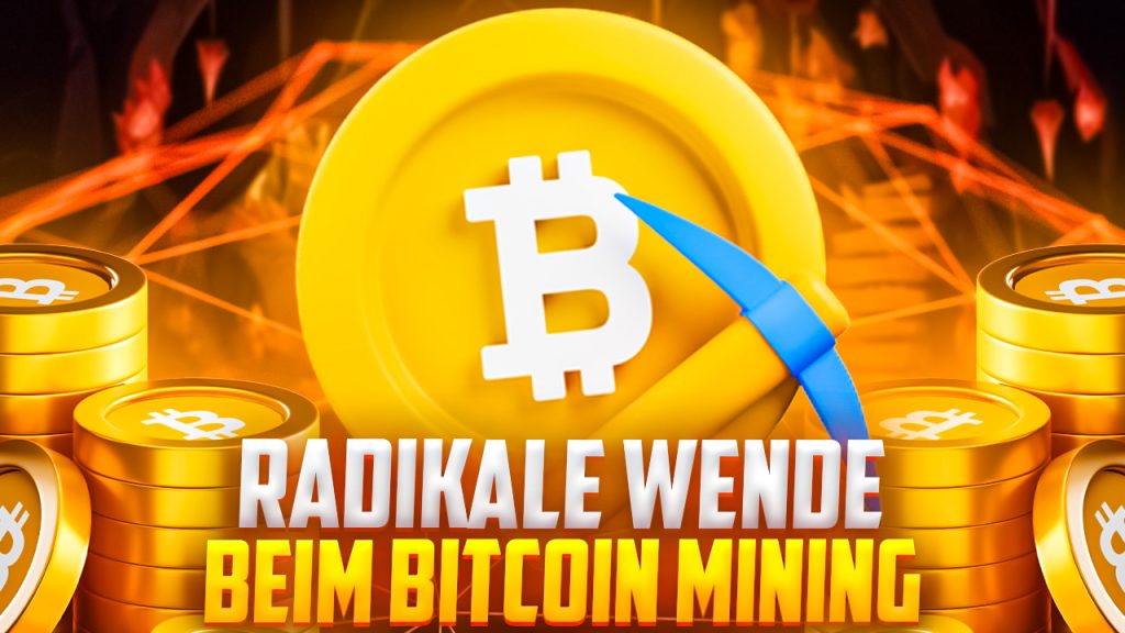 Radikale Wende beim Bitcoin Mining