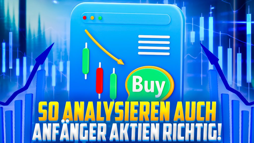 So analysieren auch Anfänger Aktien richtig