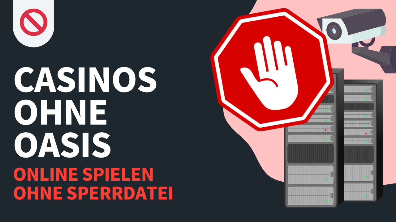 Top Online Casinos ohne OASIS: Ein Vergleich der Besten ohne OASIS Sperrdatei