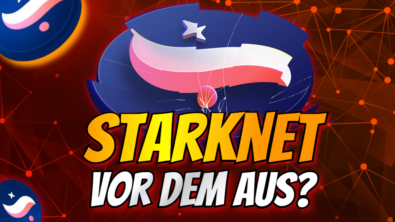 Steht Starknet vor dem Aus? -17%! Jetzt investieren, oder nicht?