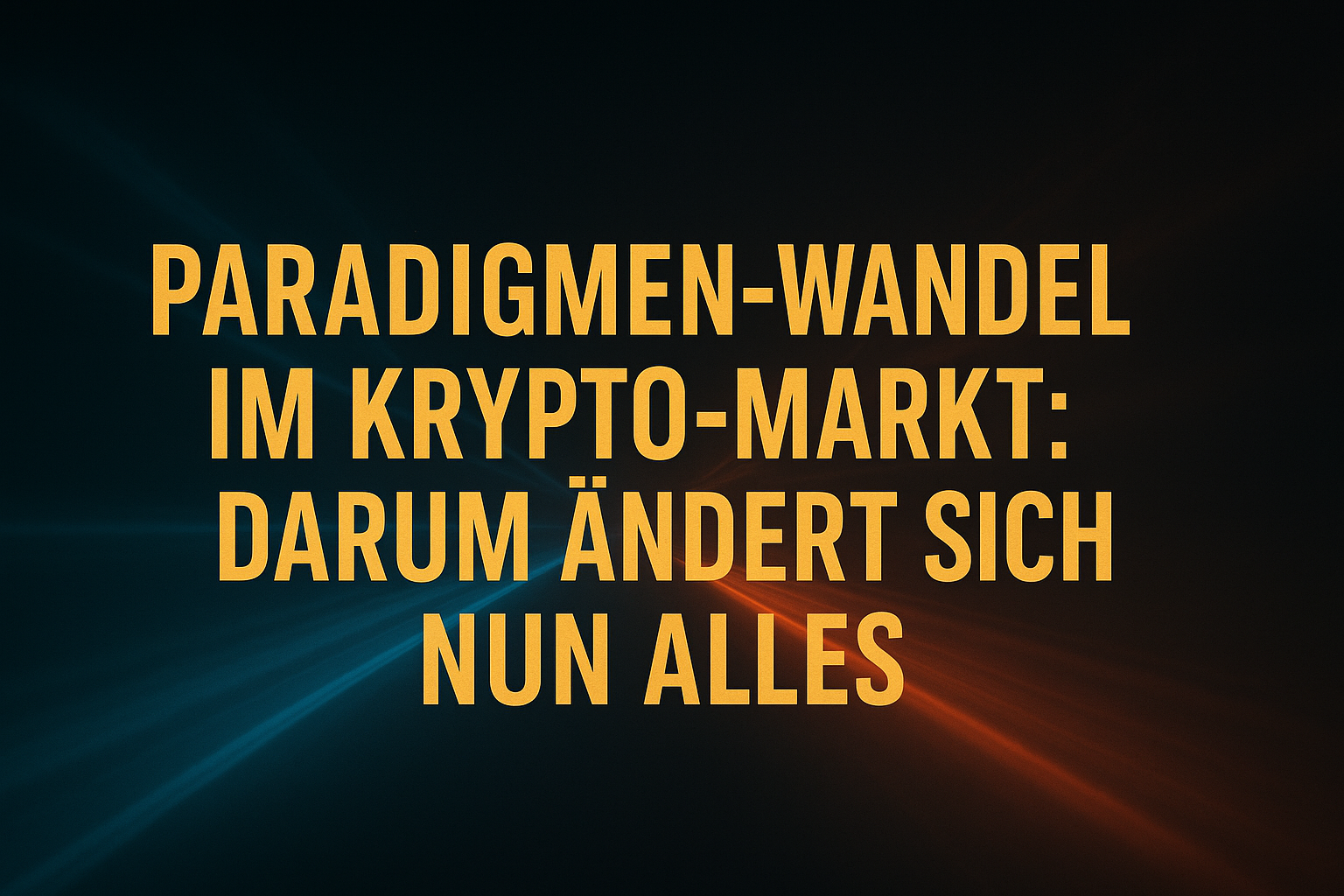 Krypto-Markt im Paradigmenwandel: Darum ändert sich nun alles!