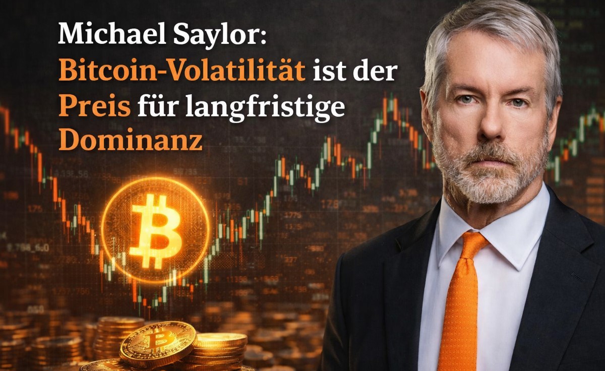Michael Saylor: Bitcoin Volatilität ist der Preis für langfristige Dominanz